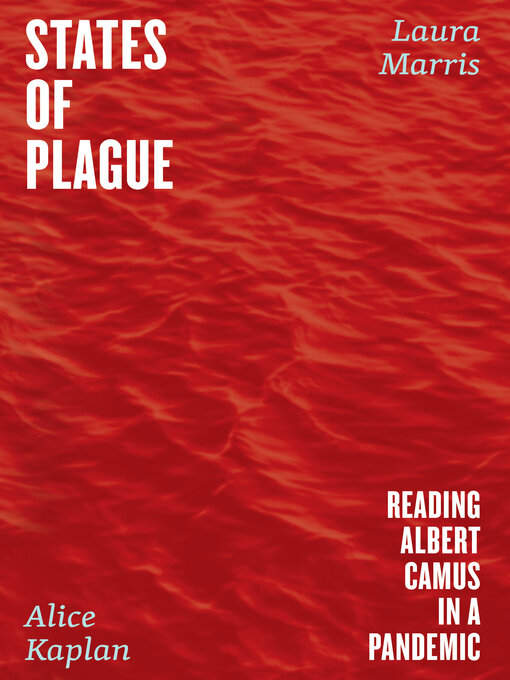 Title details for States of Plague by Alice Kaplan - Wait list